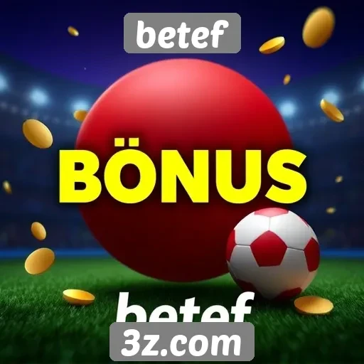 Melhores bônus disponíveis no Betef